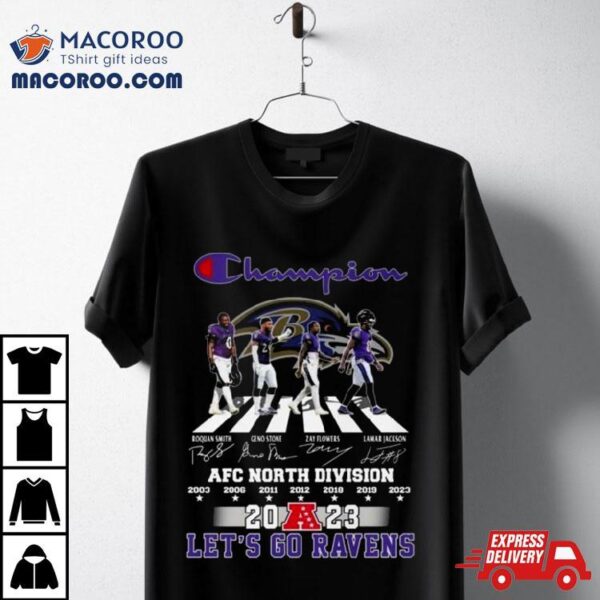 Baltimore Ravens Champions Abbey Road 2023 Afc North Division Let’s Go Ravens Signatures Shirt