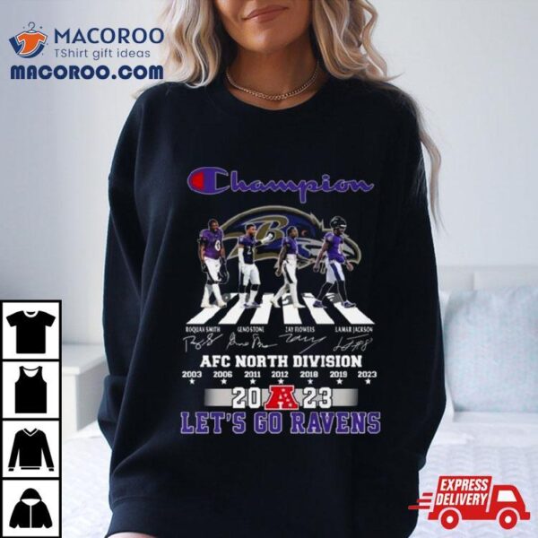 Baltimore Ravens Champions Abbey Road 2023 Afc North Division Let’s Go Ravens Signatures Shirt