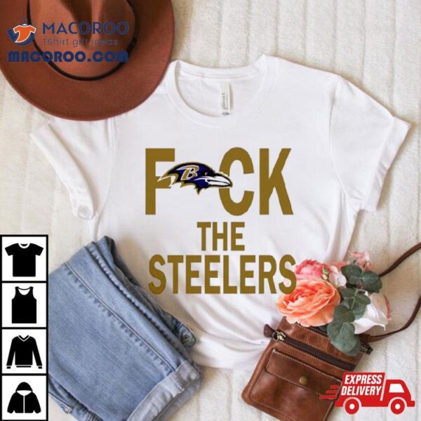 Baltimore Ravens Fuck The Steelers Shirt