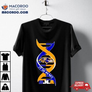 Baltimore Ravens It Is In My Dna Tshirt