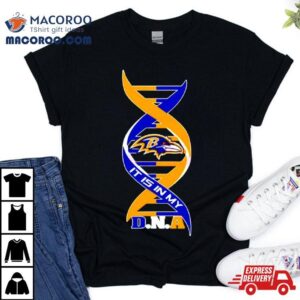 Baltimore Ravens It Is In My Dna Tshirt