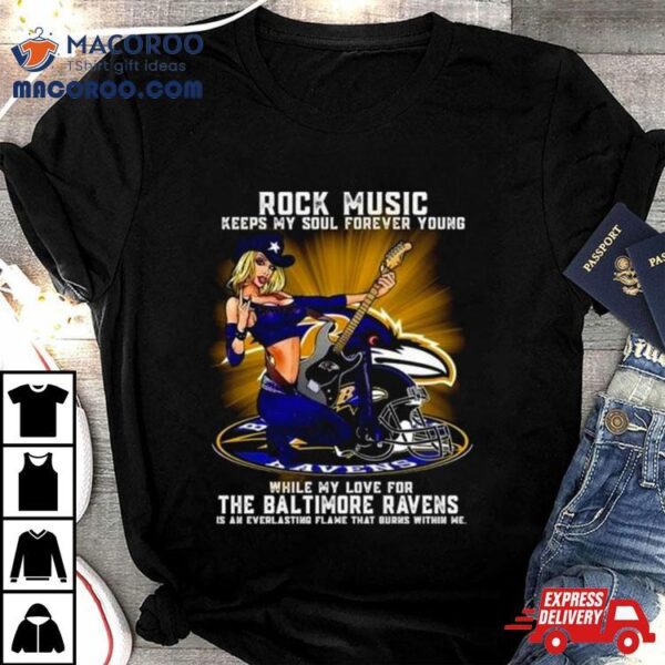 Baltimore Ravens Rock Music Keep My Soul Forever Young 2024 Shirt