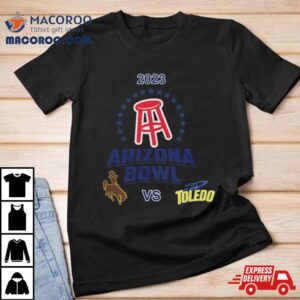 Barstool Sports Arizona Bowl Toledo Vs Wyoming Arizona Stadium Tucson Az Cfb Bowl Game Tshirt