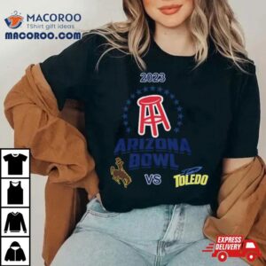 Barstool Sports Arizona Bowl Toledo Vs Wyoming Arizona Stadium Tucson Az Cfb Bowl Game Tshirt