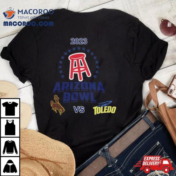 Barstool Sports Arizona Bowl Toledo Vs Wyoming Arizona Stadium Tucson Az Cfb Bowl Game T Shirt