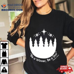 Be A Winner Be A Star Shania Twain Tshirt