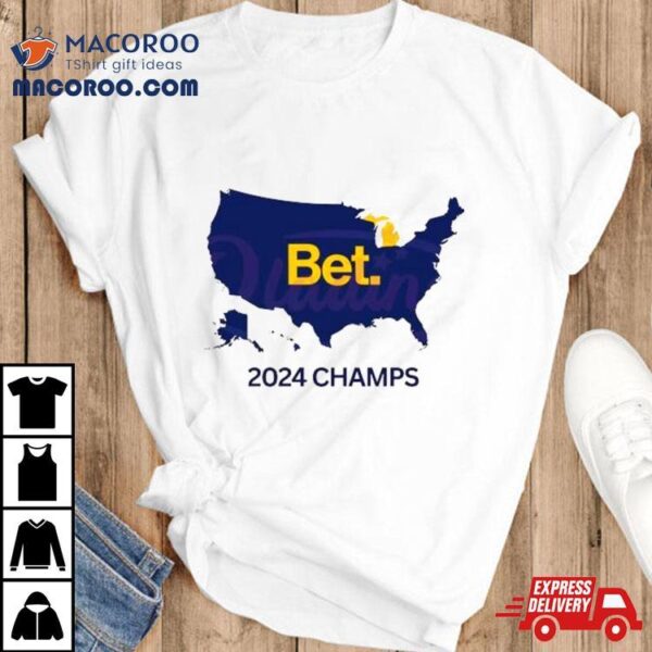 Bet Michigan 2024 Champs Shirt