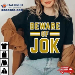 Beware Of Jok Cle Playoffs Tshirt