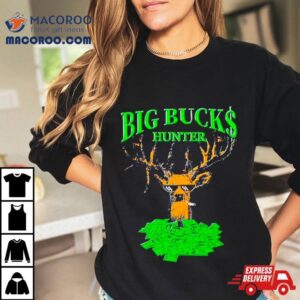 Big Bucks Hunter Meme Tshirt