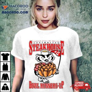 Big Cat Should Still Be Called Australian Steakhouse Bowl Runners Up Tshirt