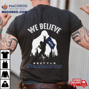 Bigfoot We Believe Seattle Seahawks Tshirt