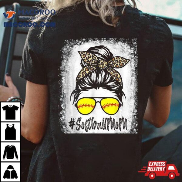 Bleached Softball Mom Life With Leopard And Messy Bun Player Shirt