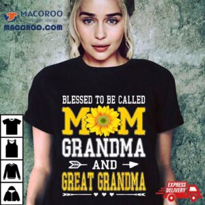 Blessed To Be Called Mom Grandma Great Mother S Day Tshirt
