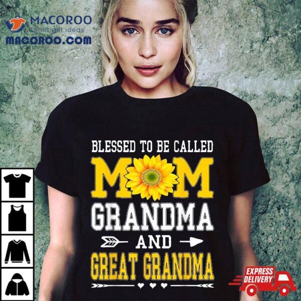 Blessed To Be Called Mom Grandma Great Mother’s Day Shirt