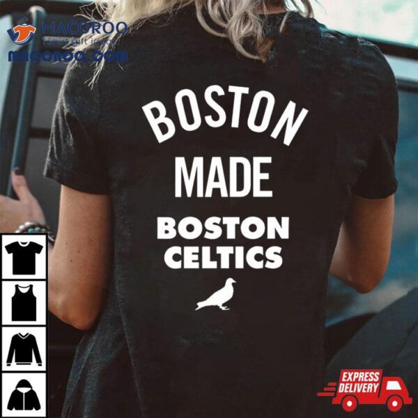 Boston Made Boston Celtics 2024 Shirt