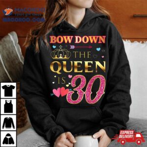 Bow Down The Queen Is Year Old Th Birthday Tshirt