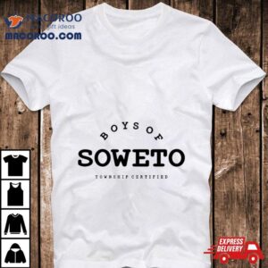 Boys Of Soweto Township Certified Tshirt
