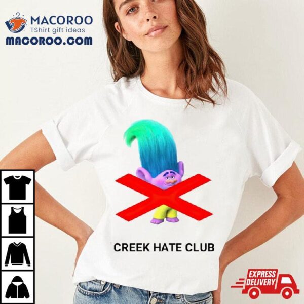 Branch Trolls Creek Hate Club Shirt