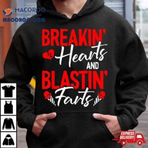 Breaking Hearts And Blasting Farts Valentines Day Funny Vday Tshirt