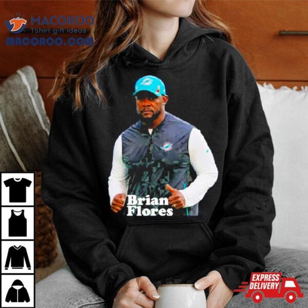 Brian Flores Brian Flores Football Coach Shirt