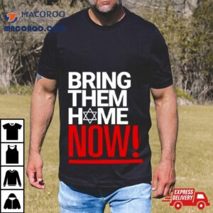 Bring Them Home Now Graphic Shirt