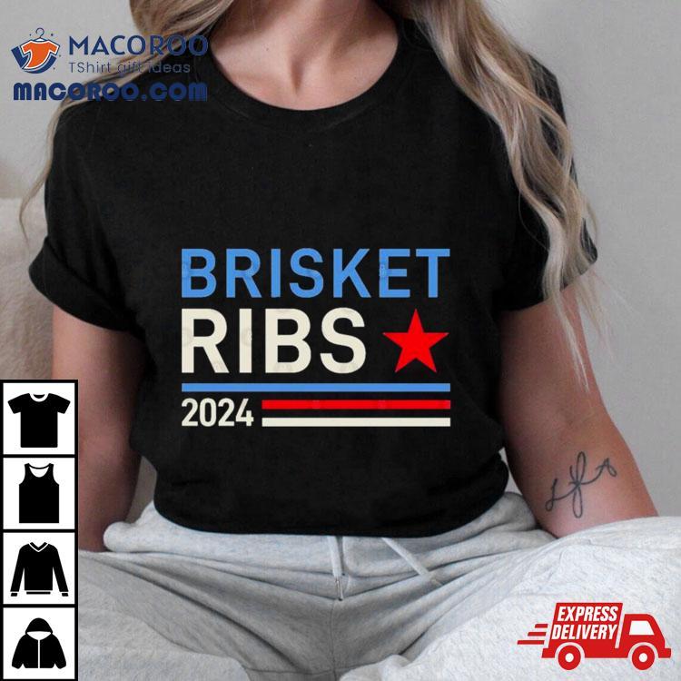 Brisket Ribs 2024 Shirt Brisket Ribs 2024 Shirt