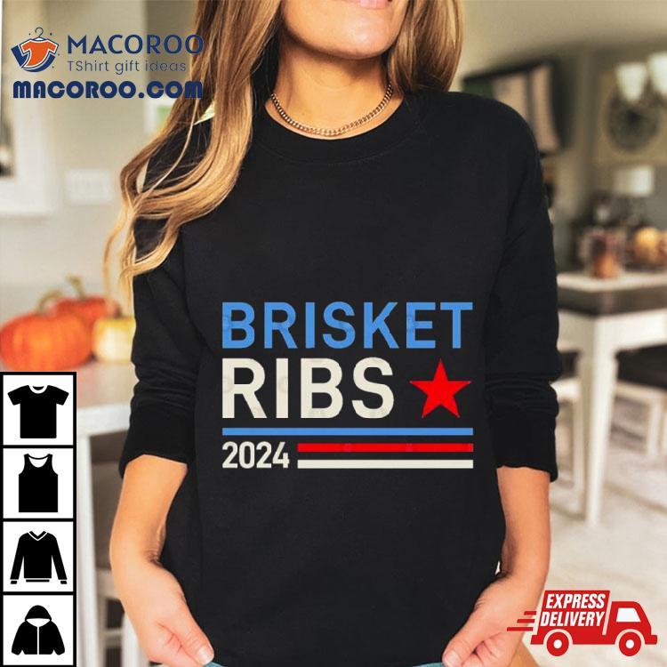 Brisket Ribs 2024 Shirt Brisket Ribs 2024 Shirt