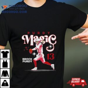 Brock Purdy San Francisco Ers Magic Tshirt