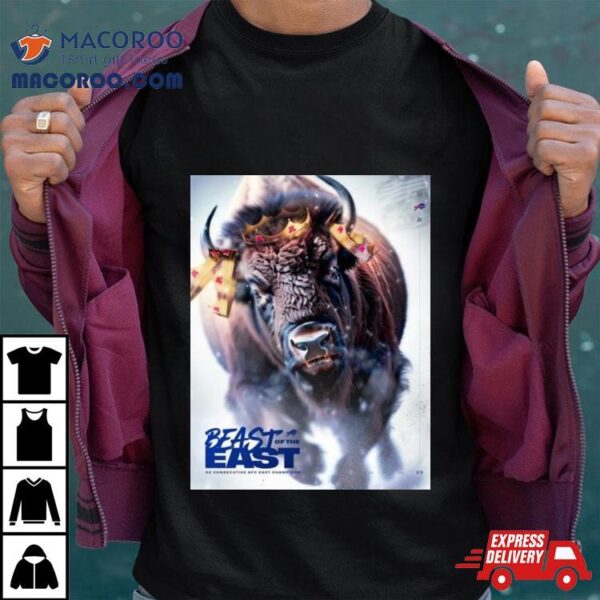 Buffalo Bills Is Beast Of The East With 4x Consecutive Afc East Champions Nfl T Shirt