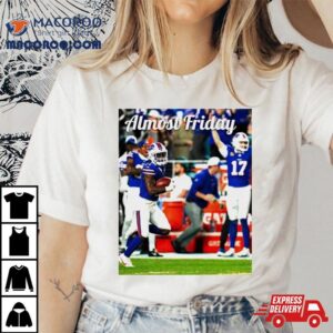 Buffalo Bills Punt Return Almost Friday Tshirt