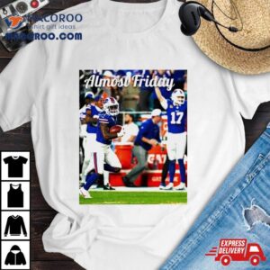 Buffalo Bills Punt Return Almost Friday Tshirt