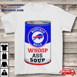 Buffalo Bills Whoop Ass Soup Tshirt