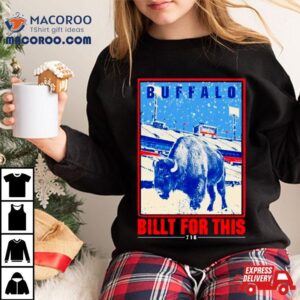 Buffalo Billt For This Tshirt