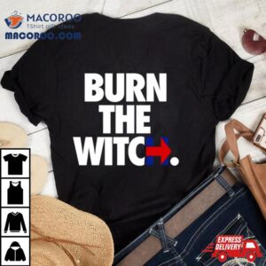 Burn The Witch Quote Tshirt