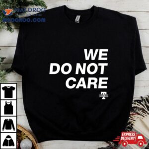 Cam Heyward We Do Not Care Tshirt