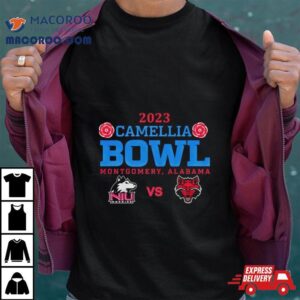 Camelia Bowl 2023 Arkansas State Vs Northern Illinois At Cramton Bowl Montgomery Al T Shirt