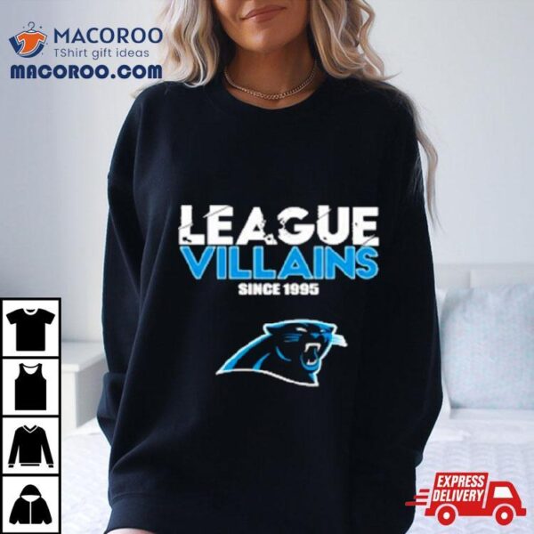 Carolina Panthers Nfl League Villains Since 1995 T Shirt