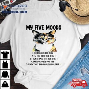 Cat My Five Moods Tshirt