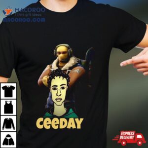 Ceeday Funny Shirt