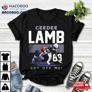 Ceedee Lamb Dallas Get Off Me S Tshirt