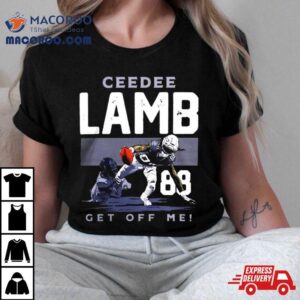 Ceedee Lamb Dallas Get Off Me S Tshirt