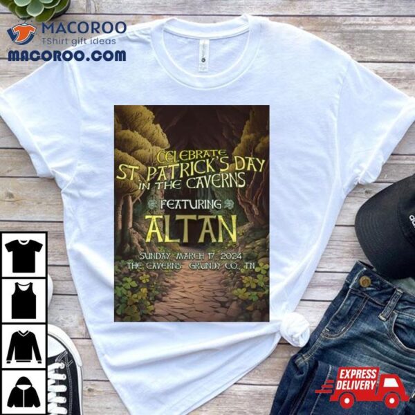 Celebrate St. Patrick’s Day In The Caverns Featuring Altan 2024 T Shirt