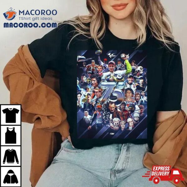 Celebrates 75 Years Of Racing Motogp 2024 T Shirt