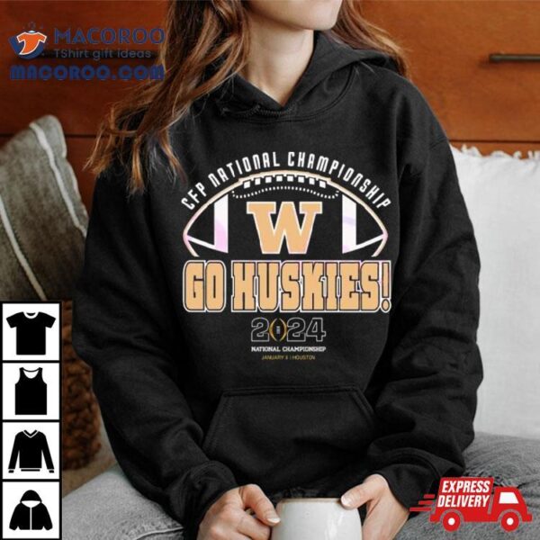 Cfp National Championship Go Huskies Shirt