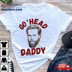 Charles Wesley Godwin Go Head Daddy Tshirt