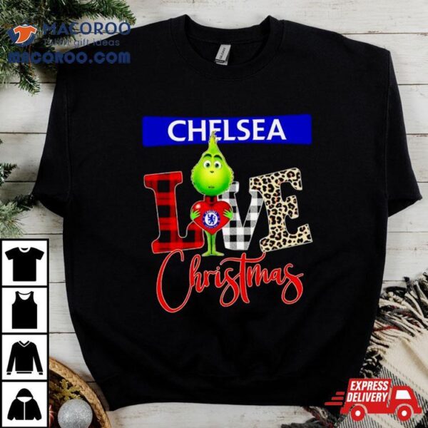 Chelsea Grinch Love Christmas Shirt