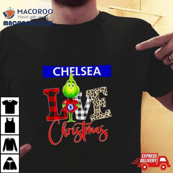 Chelsea Grinch Love Christmas Shirt