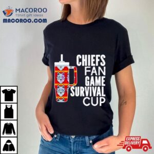 Chiefs Fan Game Survival Cup Tshirt