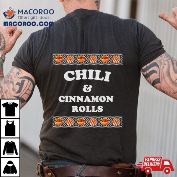 Chili And Cinnamon Rolls Ugly Christmas Shirt