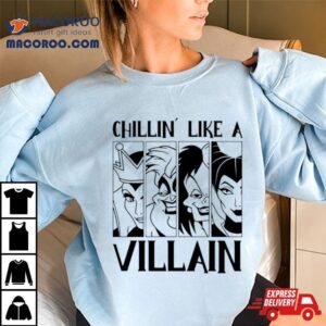 Chillin Like A Villain Disney Tshirt